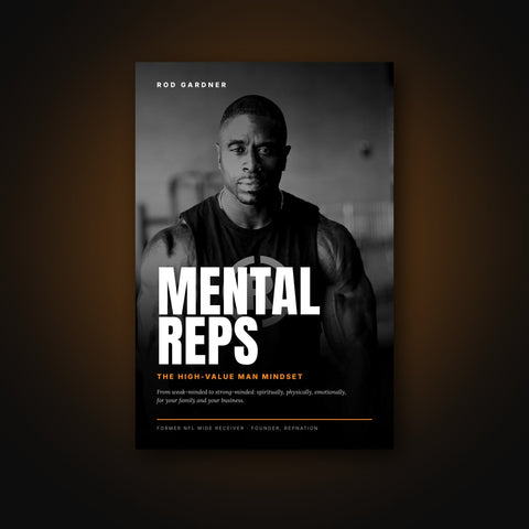 MENTAL REPS: The High-Value Man Mindset (Digital Book)